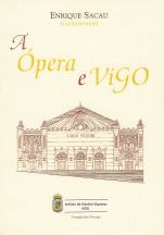 A ÓPERA E VIGO